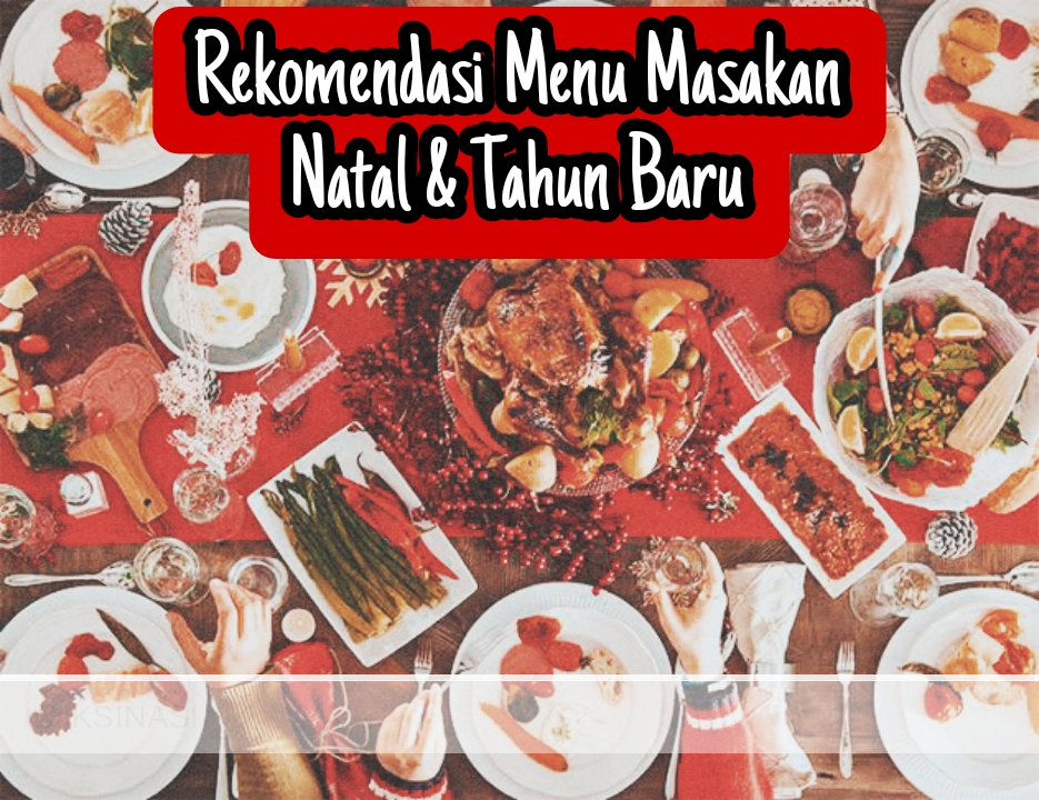 DIKSI FOOD kali ini juga akan memberiken beberapa ide menu hidangan khas Natal dan Akhir Tahun.