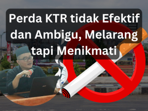 Perda KTR tidak Efektif dan Ambigu, Melarang tapi Menikmati